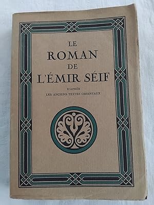 Immagine del venditore per LE ROMAN DE L'EMIR SEIF D'APRES LES ANCIENS TEXTES ORIENTAUX venduto da Librairie RAIMOND