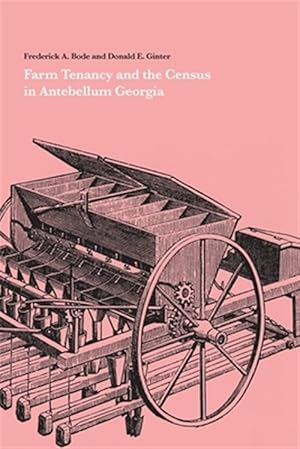 Imagen del vendedor de Farm Tenancy and the Census in Antebellum Georgia a la venta por GreatBookPricesUK