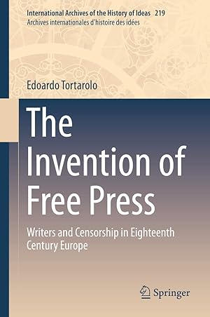 Seller image for The Invention of Free Press: Writers and Censorship in Eighteenth Century Europe: 219 for sale by Messinissa libri