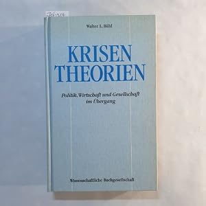 Imagen del vendedor de Krisentheorien: Politik, Wirtschaft und Gesellschaft im �bergang (WB-Forum) a la venta por Gebrauchtb�cherlogistik  H.J. Lauterbach