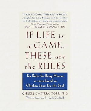 Imagen del vendedor de If Life Is a Game, These Are the Rules: Ten Rules for Being Human as Introduced in Chicken Soup for the Soul a la venta por Off The Shelf