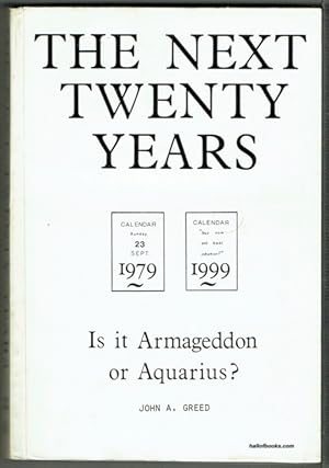 Immagine del venditore per The Next Twenty Years: Is It Armageddon Or Aquarius? venduto da Hall of Books