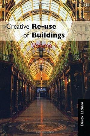 Bild des Verk�ufers f�r Creative Reuse of Buildings: Volume One: Principles and Practice; Building Types: Selected Examples: 1 zum Verkauf von WeBuyBooks