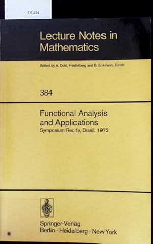Bild des Verkufers fr Functional Analysis and Applications. Proceedings of the Symposium of Analysis Universidade Federal de Pernambuco Recife Pernambuco Brasil July 9-29 1972. zum Verkauf von Antiquariat Bookfarm