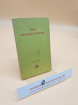 Immagine del venditore per Vision vom gro�en Erbarmen : Erz�hlugen venduto da Roland Antiquariat UG haftungsbeschr�nkt