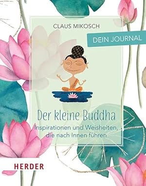 Bild des Verkufers fr Der kleine Buddha: Dein Journal | Inspirationen und Weisheiten, die nach innen fhren zum Verkauf von preigu