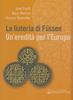 Immagine del venditore per La liuteria di F�ssen - Un'eredit� per l'Europa venduto da CONTINUO Noten-Buch-Versand