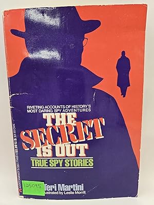 Immagine del venditore per The Secret is Out: True Spy Stories venduto da Bay Used Books