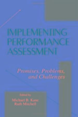 Imagen del vendedor de Implementing Performance Assessment : Promises, Problems, and Challenges a la venta por AHA-BUCH GmbH