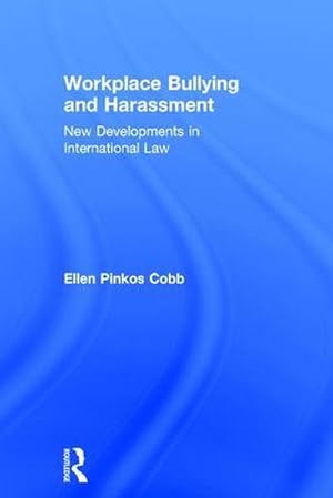 Immagine del venditore per Workplace Bullying and Harassment : New Developments in International Law venduto da AHA-BUCH GmbH