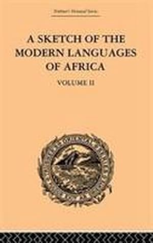 Immagine del venditore per A Sketch of the Modern Languages of Africa: Volume II venduto da AHA-BUCH GmbH