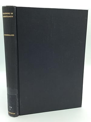 Immagine del venditore per TRAINING IN CHRISTIANITY and the Edifying Discourse Which 'Accompanied' It venduto da Kubik Fine Books Ltd., ABAA