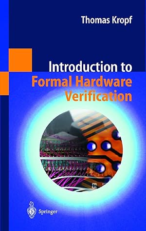 Immagine del venditore per Introduction to Formal Hardware Verification venduto da Goodwill of Silicon Valley