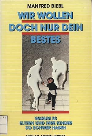 Seller image for Wir wollen doch nur dein Bestes for sale by avelibro OHG