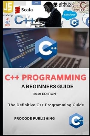 Immagine del venditore per C++ Programming : C++ Programming Language for Beginners. venduto da AHA-BUCH GmbH