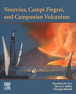 Immagine del venditore per Vesuvius, Campi Flegrei, and Campanian Volcanism venduto da AHA-BUCH GmbH
