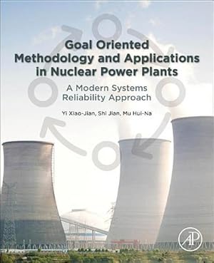Immagine del venditore per Goal Oriented Methodology and Applications in Nuclear Power Plants : A Modern Systems Reliability Approach venduto da AHA-BUCH GmbH
