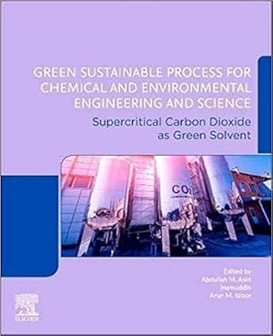 Immagine del venditore per Green Sustainable Process for Chemical and Environmental Engineering and Science : Supercritical Carbon Dioxide as Green Solvent venduto da AHA-BUCH GmbH