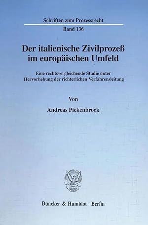 Seller image for Der italienische Zivilproze� im europ�ischen Umfeld. | Eine rechtsvergleichende Studie unter Hervorhebung der richterlichen Verfahrensleitung. for sale by preigu