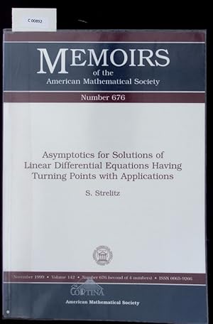 Bild des Verkufers fr Asymptotics for solutions of linear differential equations having turning points with applications. Memoirs of the American Mathematical Society; 676. zum Verkauf von Antiquariat Bookfarm