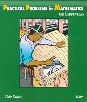 Seller image for Practical Problems in Mathematics for Carpenters (Delmar's Practical Problems in Mathematics Series) for sale by Goodwill of Silicon Valley