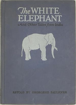 The White Elephant, and Other Tales from India