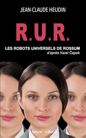 Bild des Verk�ufers f�r R.U.R. Les Robots Universels de Rossum: D'Apres Karel Capek zum Verkauf von GreatBookPrices
