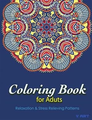 Imagen del vendedor de Coloring Books for Adults : Stress Relieving Patterns a la venta por GreatBookPrices