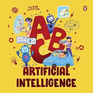 Immagine del venditore per ABC Artificial Intelligence : Discover a to Z of Ai venduto da GreatBookPrices