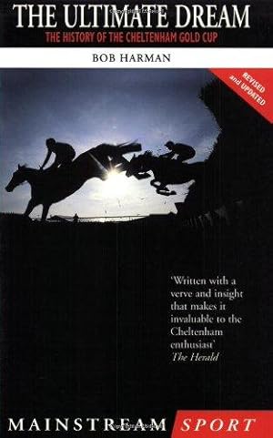 Seller image for The Ultimate Dream: The Cheltenham Gold Cup for sale by WeBuyBooks