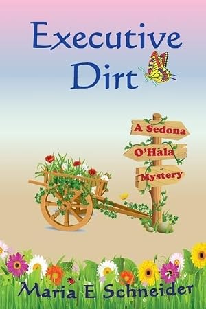 Bild des Verk�ufers f�r Executive Dirt: A Sedona O\ Hala Mystery zum Verkauf von moluna