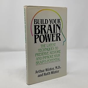 Bild des Verk�ufers f�r Build Your Brain Power: The Latest Techniques to Preserve, Restore, and Improve Your Brain's Potential zum Verkauf von Southampton Books