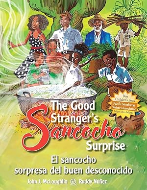 Bild des Verk�ufers f�r The Good Stranger's Sancocho Surprise/El sancocho sorpresa del buen desconocido (Bilingual Edition) zum Verkauf von Fables Books