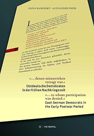 Bild des Verk�ufers f�r ". denen mitzuwirken versagt war." / ". to whom participation was denied." | Ostdeutsche Demokraten in der fr�hen Nachkriegszeit / East German Democrats in the Early Postwar Period. Begleitband zur gleichnamigen Ausstellung / Companion Volume to the eponymous exhibition zum Verkauf von preigu