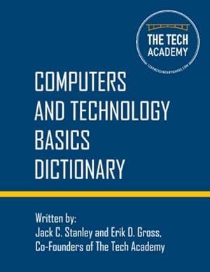 Immagine del venditore per Technology Basics Dictionary: Tech and computers simplified venduto da Goodwill Books