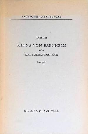 Immagine del venditore per Minna von Barnhelm oder Das Soldatenglck : Ein Lustspiel in 5 Aufz. Editiones Helveticae : Abteilung Deutsche Texte ; 12 venduto da books4less (Versandantiquariat Petra Gros GmbH & Co. KG)