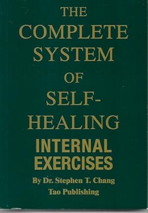Immagine del venditore per The Complete System Of Self-Healing: Internal Exercises venduto da Book Haven