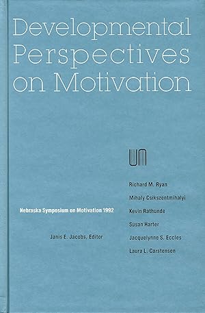 Bild des Verk�ufers f�r Nebraska Symposium on Motivation, 1992, Volume 40: Developmental Perspectives on Motivation zum Verkauf von Fables Books