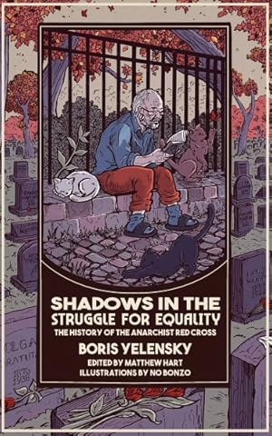 Seller image for Shadows in the Struggle for Equality : The History of the Anarchist Red Cross for sale by GreatBookPrices