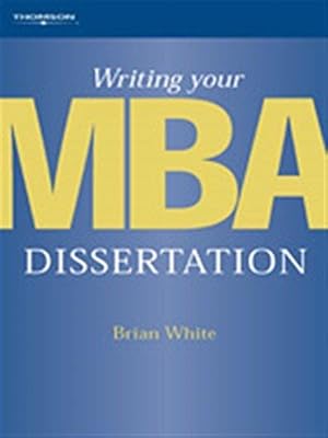 Bild des Verkufers fr Writing Your MBA Dissertation zum Verkauf von WeBuyBooks
