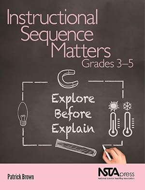 Seller image for Instructional Sequence Matters, Grades 3-5: Explore Before Explain for sale by Blue Vase Books