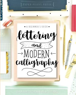 Immagine del venditore per CreateSpace Classics Lettering and Modern Calligraphy: A Beginner's Guide: Learn Hand Lettering and Brush Lettering venduto da Blue Vase Books