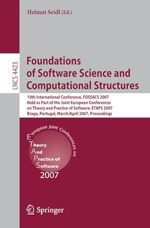 Imagen del vendedor de Foundations of Software Science and Computational Structures: 10th International Conference, FOSSACS 2007, Held as Part of the Joint European . Notes in Computer Science, 4423, Band 4423) a la venta por Studibuch