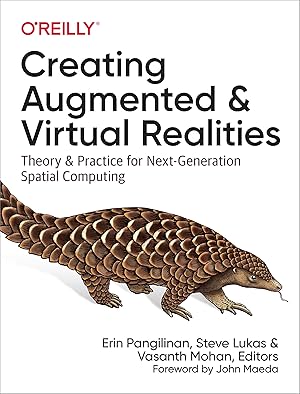 Immagine del venditore per Creating Augmented and Virtual Realities: Theory and Practice for Next-Generation Spatial Computing venduto da Zoom Books East
