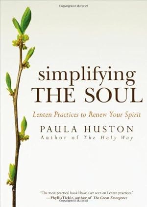 Immagine del venditore per Simplifying the Soul: Lenten Practices to Renew Your Spirit venduto da WeBuyBooks
