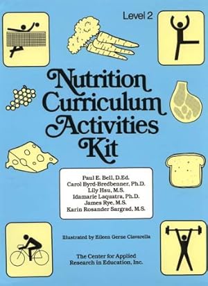 Imagen del vendedor de Nutrition Curriculum Activities Kit: Level 2/for Grades 9-12 a la venta por Goodwill of Silicon Valley