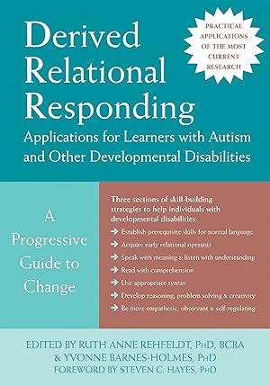 Bild des Verkufers fr Derived Relational Responding Applications for Learners with Autism and Other Developmental Disabilities: A Progressive Guide to Change zum Verkauf von Goodbooks Company