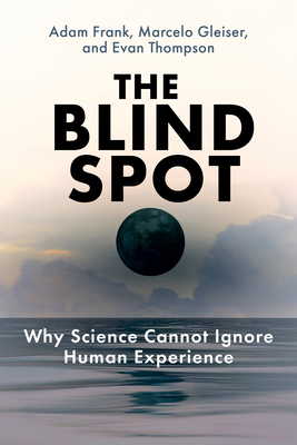 Immagine del venditore per The Blind Spot: Why Science Cannot Ignore Human Experience (Paperback or Softback) venduto da BargainBookStores