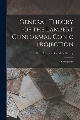 Seller image for General Theory of the Lambert Conformal Conic Projection: Cartography (Paperback or Softback) for sale by BargainBookStores