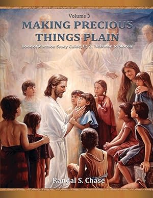 Immagine del venditore per Book of Mormon Study Guide, Pt. 3: Helaman to Moroni (Making Precious Things Plain) venduto da -OnTimeBooks-